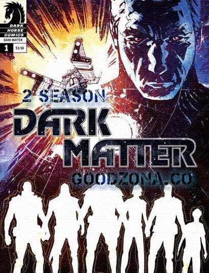 Темная материя / Dark Matter 2 сезон