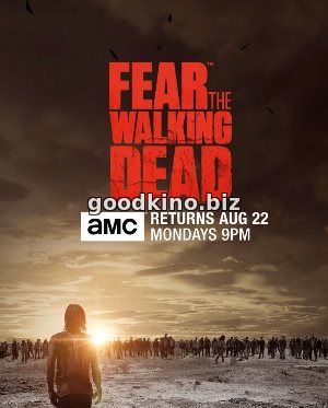 Бойтесь ходячих мертвецов 3 сезон